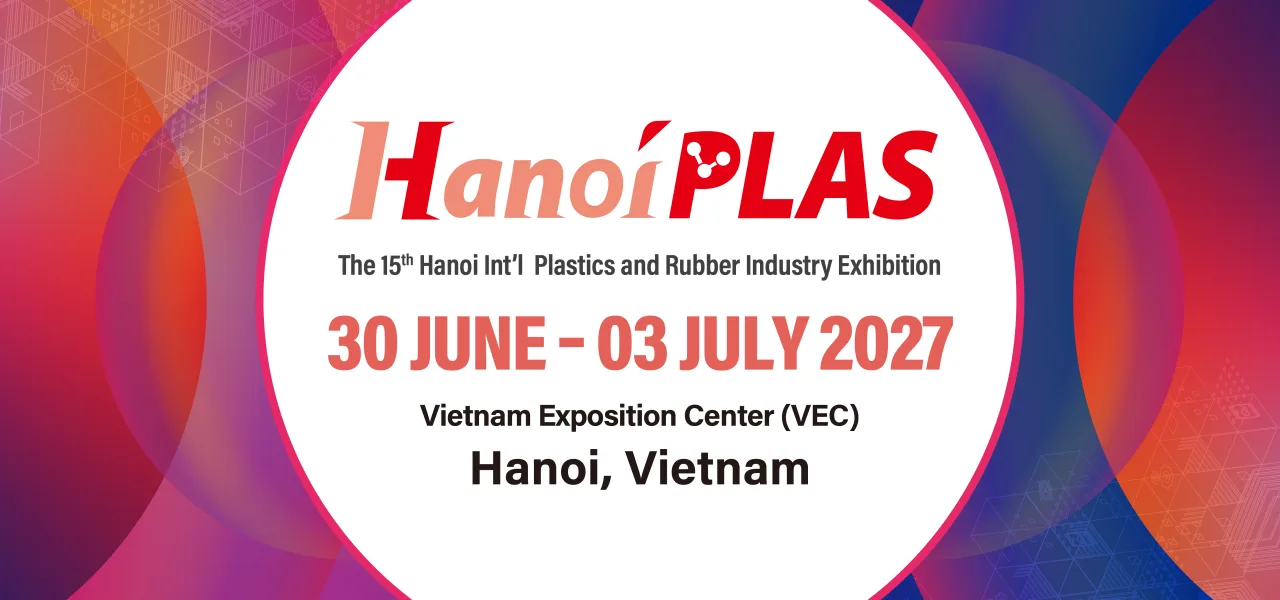 HanoiPlas 2027 – Kunststoff- und Gummitechnologie in Vietnam