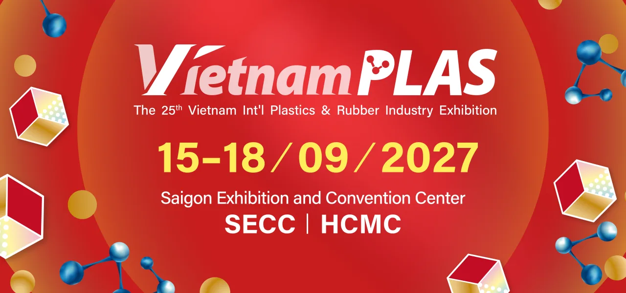 VietnamPlas 2027 – Internationale Kunststoff- und Gummitechnologie in Vietnam